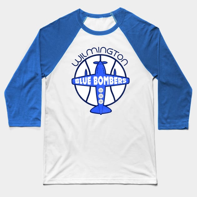 Defunct Wilmington Blue Bombers Basketball Team Baseball T-Shirt by Defunctland